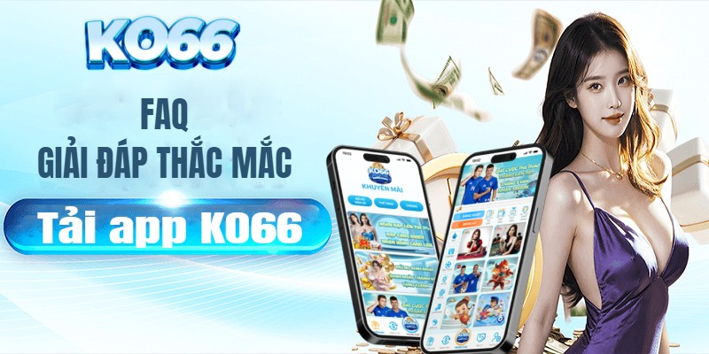 giai-dap-thac-mac-khi-tai-app-ko66.jpg