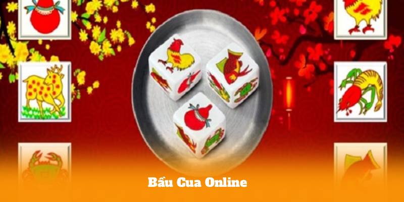 Bầu Cua Online – Game Dân Gian Gây Sốt Trên Nền Tảng Số